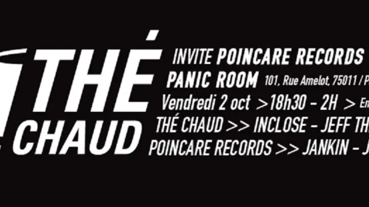 THÉ CHAUD invite POINCARE w/ InClose, Jeff the Fool, Jankin, Jurian