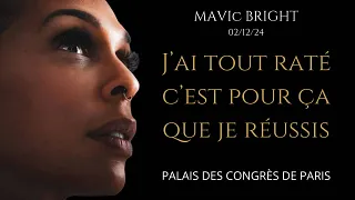 "J'ai tout essayé c'est pour ça que je réussis" par Mavic Bright