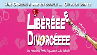 LIBÉRÉEE DIVORCÉEE