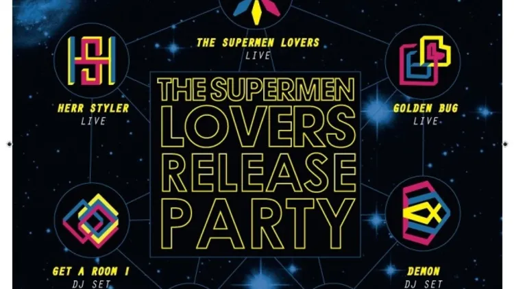 THE SUPERMEN LOVERS RELEASE PARTY by ELECTROCHIC