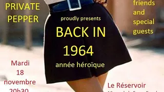 BACK IN 1964 avec Private Pepper, friends & Special Guests