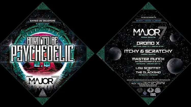 BORN TO BE PSYCHEDELIC 2.0 W/ MAJOR 7 + Guests