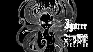 IGORRR + VLADIMIR BOZAR 'N' ZE SHERAF ORKESTÄR