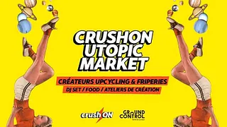 Ground Control / CrushON Utopic Market