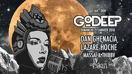 GoDEEP w/ Dan Ghenacia, Lazare Hoche, Massaï & Thibbv