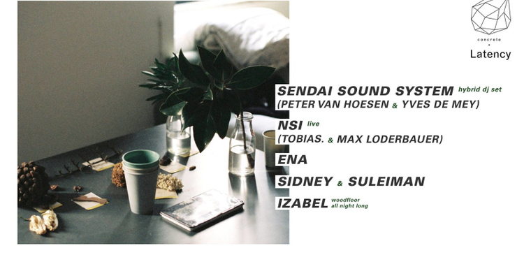 Concrete x Latency: Sendai Sound System, NSI, ENA, Izabel