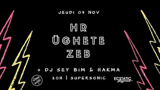 Zi Elektrik Beez • Üghete • HR + Dj Set