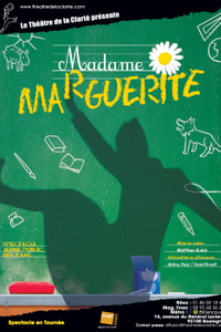 Madame Marguerite - Théâtre De La Clarté - du mercredi 20 mars au mercredi 24 avril