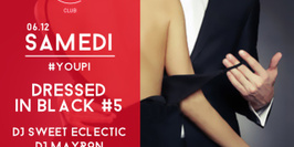 #YOUPI invite DRESSED IN BLACK #5 avec DJ Sweet Eclectic et DJ Mayron