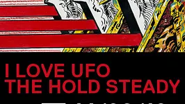 I LOVE UFO / THE HOLD STEADY