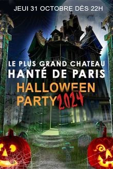 LE PLUS GRAND CHATEAU HANTÉ DE PARIS HALLOWEEN PARTY 2024
