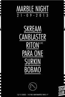 MARBLE avec Skream, Riton, Para One, Surkin, Bobmo,Canblaster