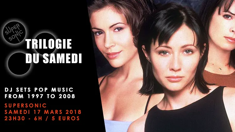Trilogie du Samedi // Nuit 90s - 2000s du Supersonic