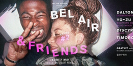 BEL AIR & Friends: Round #2
