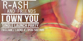 R-Ash & Friends, I Own You Release Party