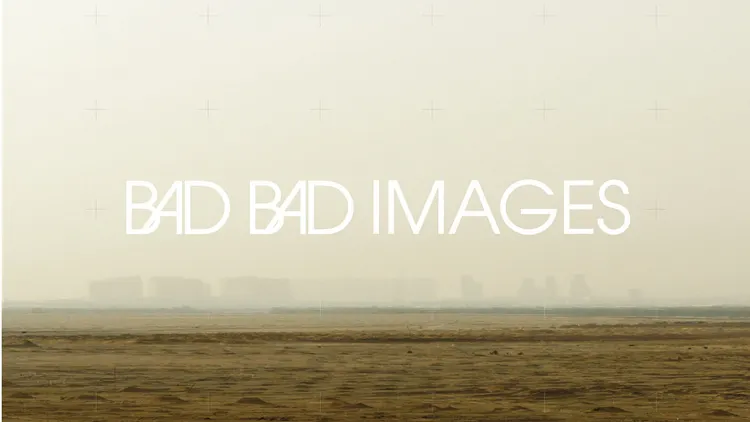 Bad Bad Images
