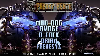 Freaky Beats #19 w/ Mad Dog / Rvage / D-Frek / Orian / Frenesys