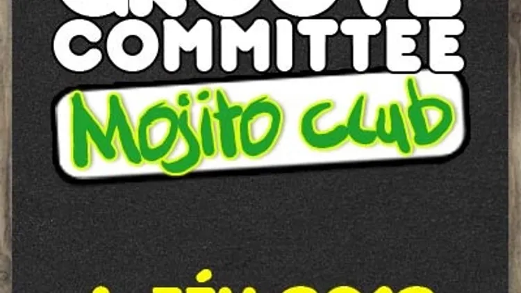 GROOVE COMMITTEE MOJITO CLUB