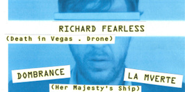 HMS LABEL PARTY - Richard Fearless (Death in Vegas), Dombrance & La Mverte