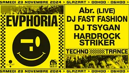 Evphoria x Glazart w/ Abr. (Live), DJ Fast Fashion, DJ Tsygan, Hardrock Striker