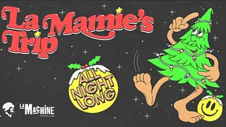 [CANCELLED] Annulé: La Mamie's Trip All Night Long