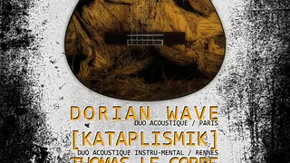 Thomas Le Corre + [kataplismik] + Dorian Wave