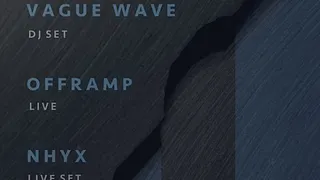 Pavillonn Label Night w/ Nhyx, Offramp, Vague Wave, Oria