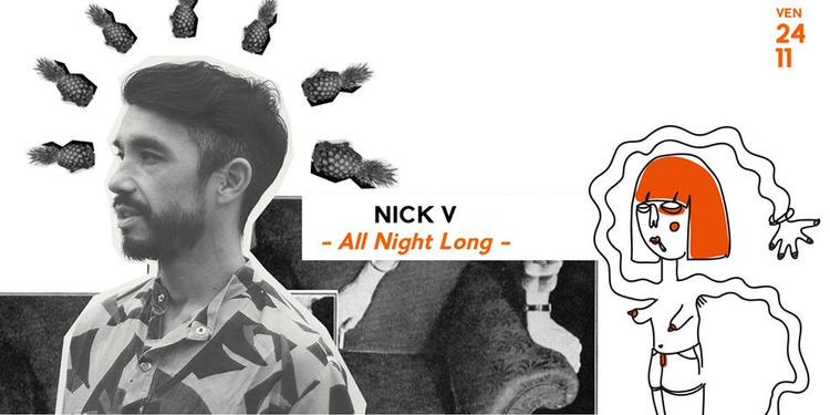 Nick V all night long