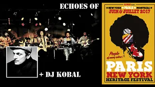 Paris New York Heritage Festival - Echoes of & Dj Kobal