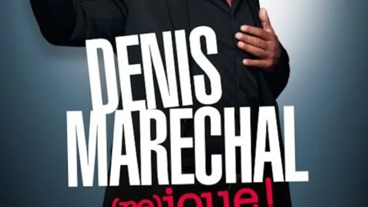 DENIS MARECHAL (RE)JOUE !