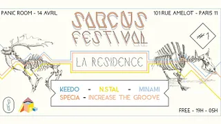 Sarcus Festival - La Résidence #1 w/ n.stal - Minami - Increase The Groove - Keedo - Specia