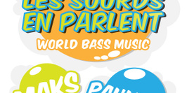 Même les sourds en parlent #2 : World Bass Music