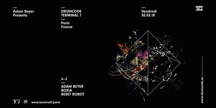 Drumcode Paris : Adam Beyer, Boxia, Reset Robot