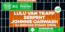 Inrocks Super Club #6 — Opening Les Inrocks Festival le 4 mars