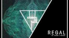 Classic As Fuck w/ REGAL // GARETH WILD // MAÏKEL