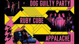 Newcomers // Dog Guilty Party • Ruby Cube • Appalache