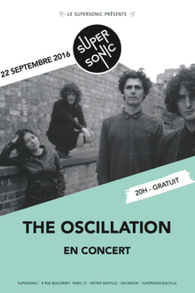 The Oscillation • Wall/Eyed • Young Like Old Men // Supersonic - Entrée gratuite