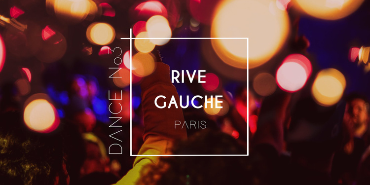 Dance .07 no3 // Rive Gauche