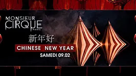 ★ Samedi 09 Février - Monsieur Cirque Chinese New Year ★