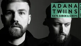 Adana Twins, Kate Zubok & Special Guests