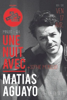 UNE NUIT... avec MATIAS AGUAYO