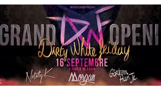 Dirty White Friday - Opening