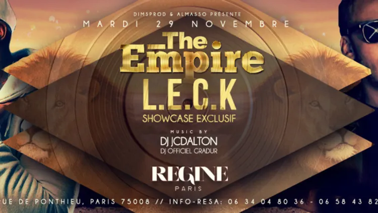 SHOWCASE EXCLUSIF DE LECK CHEZ REGINE - EMPIRE