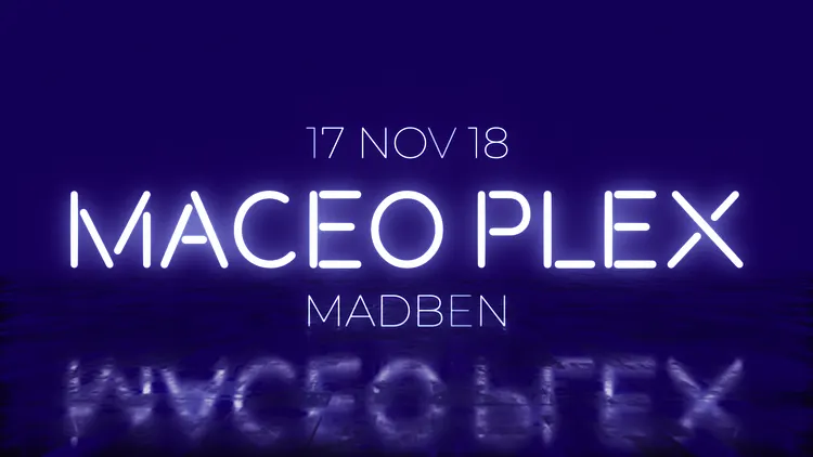 T7 : Maceo Plex