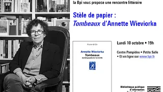 Stèle de papier : Tombeaux d’Annette Wieviorka