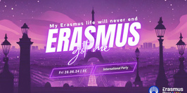 ERASMUS GOT ME/ INTERNATIONAL PARTY 🔥