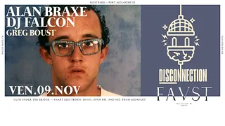 Faust — Disconnection : Alan Braxe, DJ Falcon, Greg Boust
