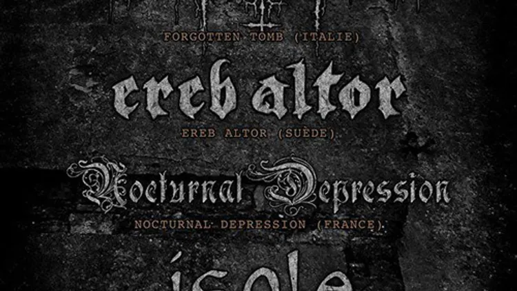 Forgotten Tomb + Ereb Altor + Nocturnal Depression + Isole