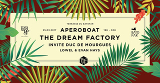 Aperoboat: The Dream Factory invite Duc de Mourgues