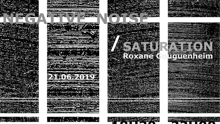 Vernissage - Négative Noise / Saturation